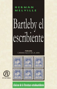 Title: Bartleby el escribiente, Author: Herman Melville