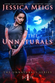 Title: The Unnaturals, Author: Jessica Meigs