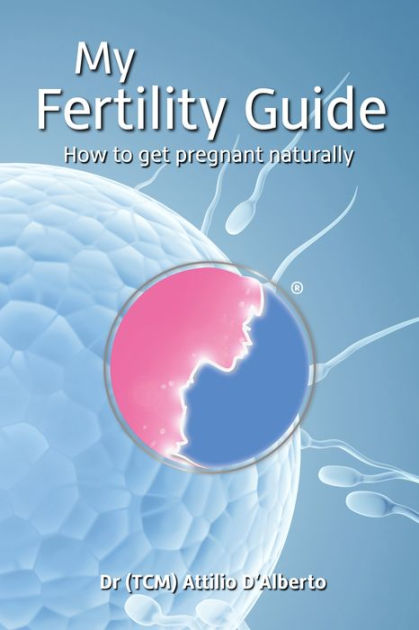 My Fertility Guide By Attilio Dalberto Ebook Barnes And Noble® 3733