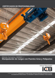 Title: MF0637_1: MANIPULACION DE CARGAS CON PUENTES-GRUA Y POLIPASTOS (IEXD0308) (IEXD0108), Author: Maria Angeles Diaz Cama
