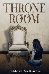 Title: Throne Room, Author: LaMeka McKinnie