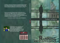 Title: Running from the Dreamland, Author: Tulasi Acharya