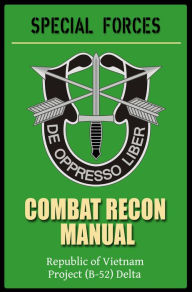 Title: Special Forces Combat Recon Manual (includes original 1970 and 1995 updated versions), Author: Special Forces