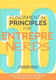 Title: 50 Fundamental Principles for Entreprenerds, Author: Lysandro Inacio