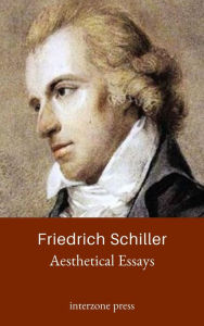 Title: Aesthetical Essays, Author: Friedrich Schiller