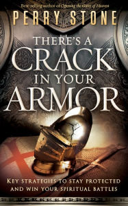 Title: There's A Crack in Your Armor, Author: Perry Stone