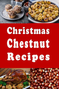 Title: Christmas Chestnut Recipes, Author: Katy Lyons