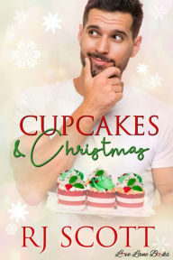 Title: Cupcakes and Christmas, Author: RJ Scott
