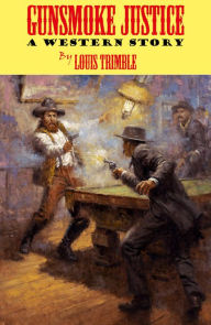Title: Gunsmoke Justice, Author: Louis Trimble