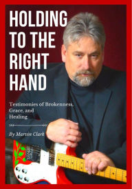Title: Holding to the Right Hand, Author: Marvin Clark