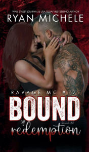 Title: Bound by Redemption (Ravage MC #17): (Bound #8), Author: Ryan Michele