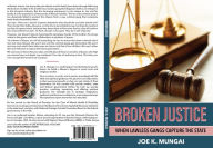 Title: BROKEN JUSTICE, Author: Joe Mungai