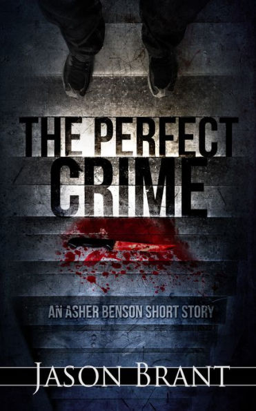 The Perfect Crime (Asher Benson #1.5)