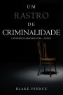 Um Rastro De Criminalidade (Um Enigma da Serie Keri Locke Livro 4)