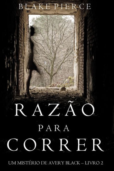 Razao para Correr (Um misterio de Avery Black Livro 2)