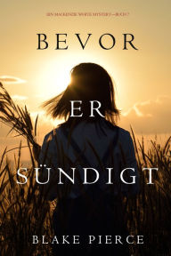 Title: Ehe Er Sundigt (Ein Mackenzie White MysteryBuch 7), Author: Blake Pierce