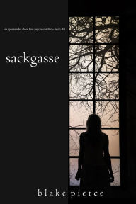 Title: Sackgasse (Ein spannender Chloe Fine Psycho-Thriller Buch #3), Author: Blake Pierce
