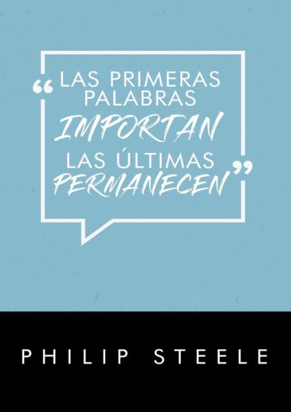 Las Primeras Palabras Importan, Las Ultimas Permanecen