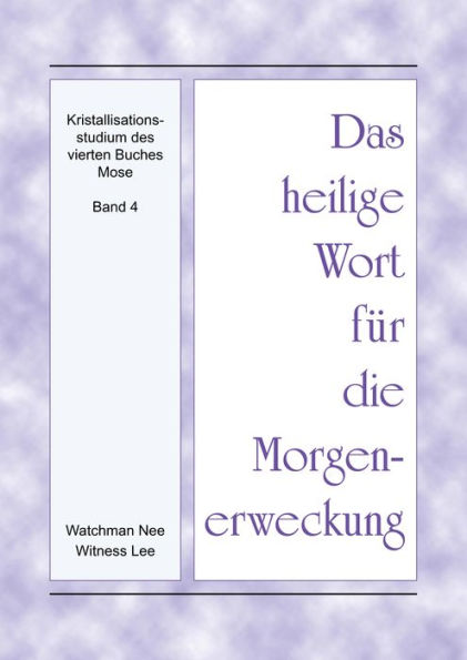 Das heilige Wort fur die Morgenerweckung - Kristallisationsstudium des vierten Buches Mose, Band 4