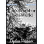 Man's world or God's world