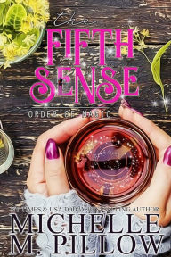 Title: The Fifth Sense, Author: Michelle M. Pillow