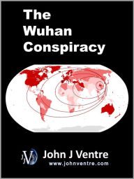Title: The Wuhan Conspiracy, Author: John Ventre
