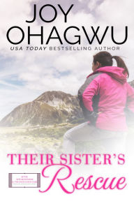 Title: Their Sister's Rescue, Author: Joy Ohagwu
