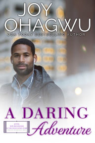 Title: A Daring Adventure, Author: Joy Ohagwu