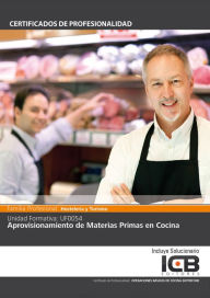Title: UF0054: APROVISIONAMIENTO DE MATERIAS PRIMAS EN COCINA (HOTR0108), Author: Direccionate Estrategias Empresariales
