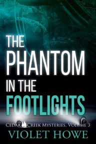 Title: The Phantom in the Footlights, Author: Violet Howe