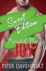 Bound by Joy - Sweet Edition