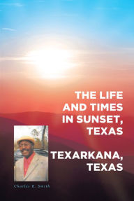 Title: In Texarkana, Texas: In Texarkana, Texas, Author: Charles R. Smith