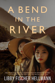 Title: A Bend In The River, Author: Libby Fischer Hellmann