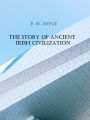 The Story of Ancient Irish Civilization