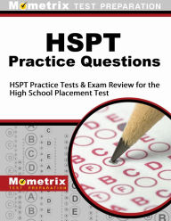 Title: HSPT Practice Questions: HSPT Practice Tests and Exam Review for the High School Placement Test, Author: Mometrix