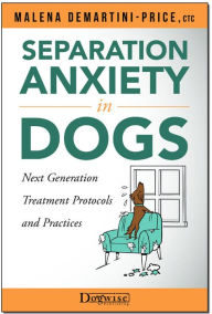 Title: Separation Anxiety in Dogs, Author: Malena DeMartini-Price