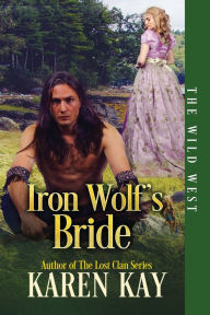 Title: Iron Wolf's Bride, Author: Karen Kay