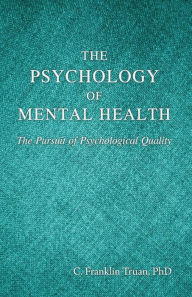 Title: The Psychology of Mental Health, Author: C. Franklin Truan