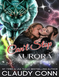 Title: Can't Stop-Aurora, Author: Claudy Conn