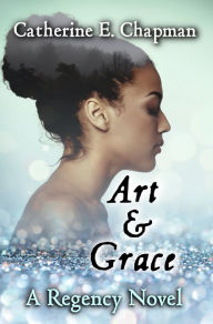 Title: Art & Grace, Author: Catherine E. Chapman