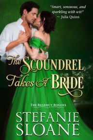 Title: The Scoundrel Takes a Bride, Author: Stefanie Sloane