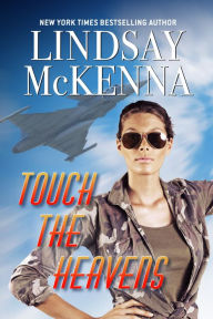 Title: Touch The Heavens, Author: Lindsay McKenna