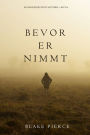 Bevor Er Nimmt (Ein Mackenzie White MysteryBuch 4)