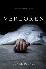 Title: Verloren (Ein Riley Paige Krimi Band #10), Author: Blake Pierce