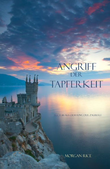 Angriff Der Tapferkeit (Band #6 aus dem Ring der Zauberei)