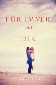 Title: Fur Immer mit Dir (Die Pension in Sunset HarborBuch 3), Author: Sophie Love