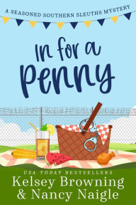 Title: In for a Penny: A Humorous Amateur Sleuth Cozy Mystery, Author: Kelsey Browning