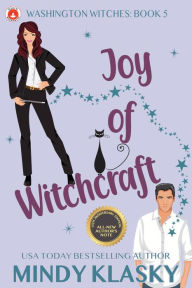 Title: Joy of Witchcraft: 15th Anniversary Edition, Author: Mindy Klasky