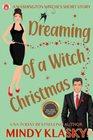 Title: Dreaming of a Witch Christmas (15th Anniversary Edition), Author: Mindy Klasky