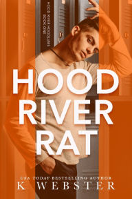Title: Hood River Rat, Author: K Webster
